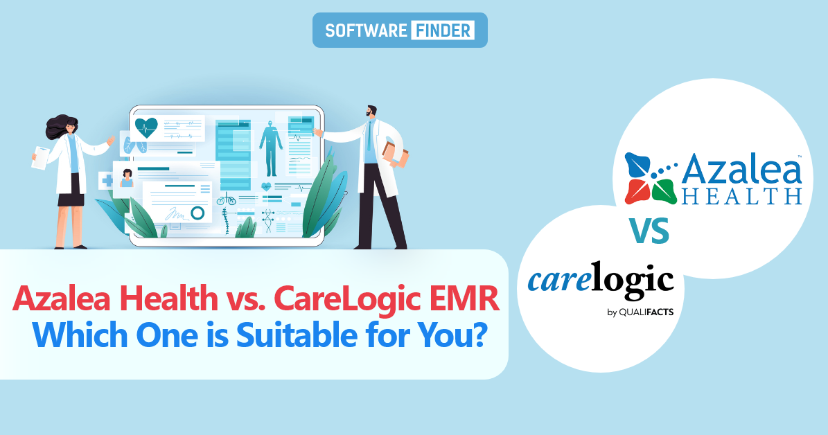 Azalea Health Vs. Qualifacts EMR – Which one is right for you?