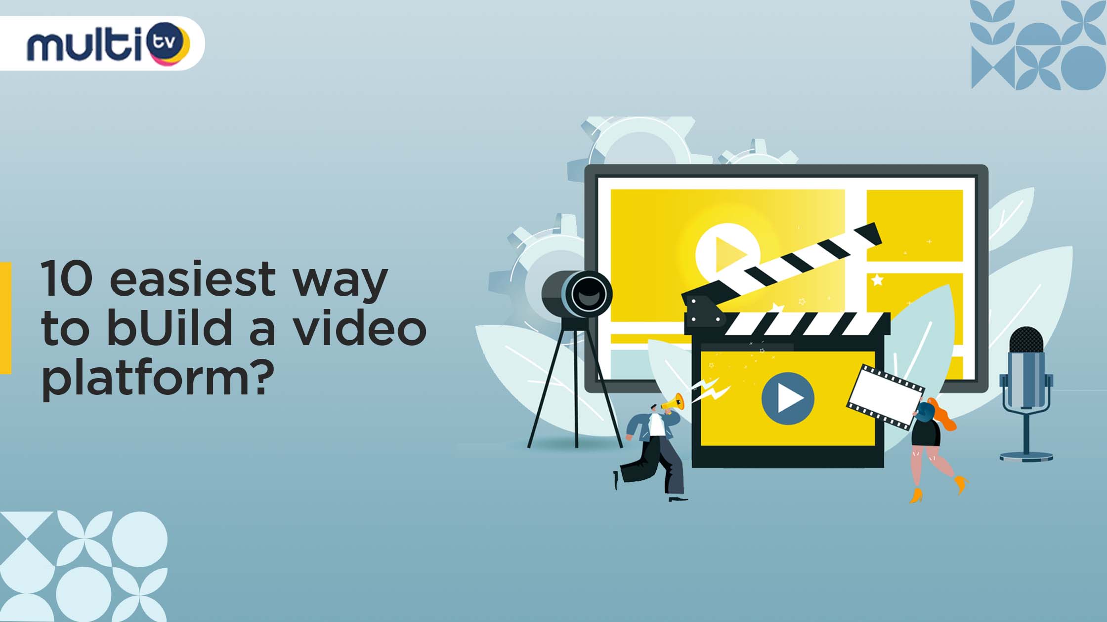 What Are The 10 Simplest Ways To Build A Video Platform?