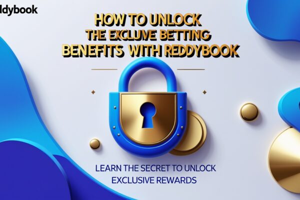 Unlock the Exclusive Betting Benefits With Reddybook
